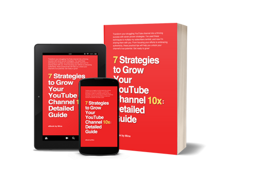 7 Strategies to Grow Your YouTube Channel 10x: Detailed Guide