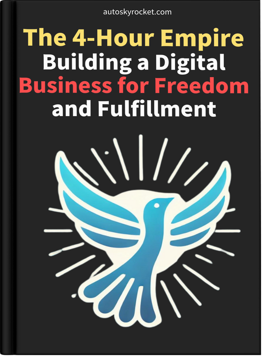 The 4-Hour Empire_ Building a Digital Business for Freedom and Fulfillment