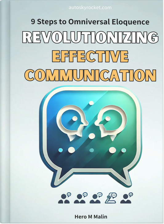 9 Steps to Omniversal Eloquence: Revolutionizing Effective Communication